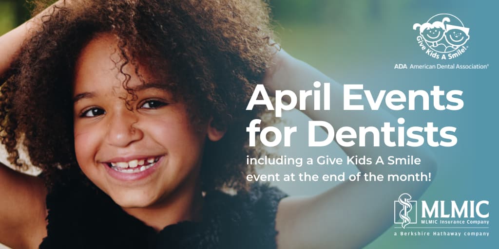 A smiling young girl looks at the camera with overlay text reading "April Events for Dentists, including a Give Kids A Smile Event at the end of the month"